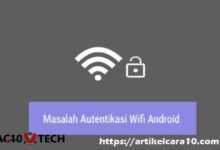 Cara Mengatasi Masalah Autentikasi WiFi pada Xiaomi dll - AC10 Tech