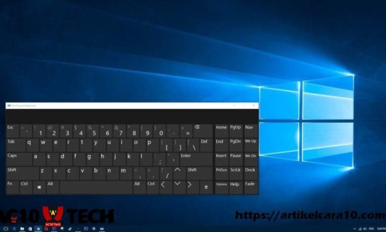 Cara Memunculkan Keyboard di Layar Laptop 2024 - AC10 Tech