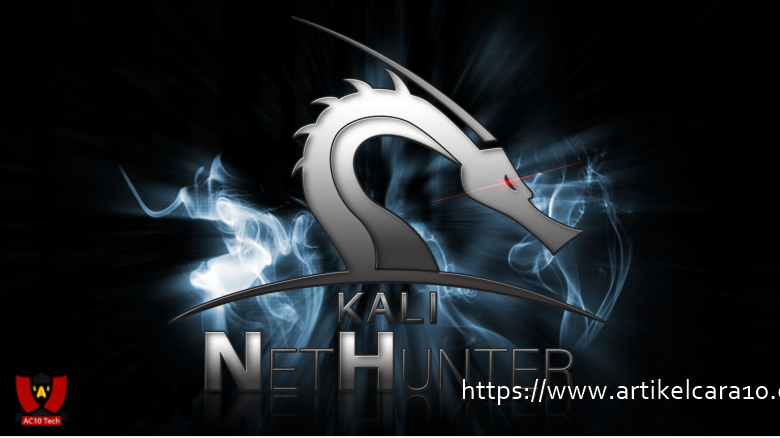 Cara Install Kali Nethunter di Termux Android - AC10 Tech