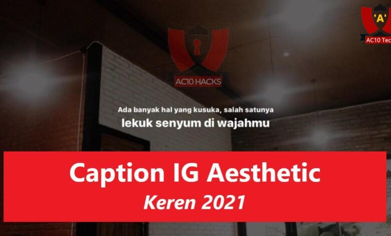 200+ Caption IG Aesthetic Singkat Kekinian (ID EN) 2024 - AC10 Tech