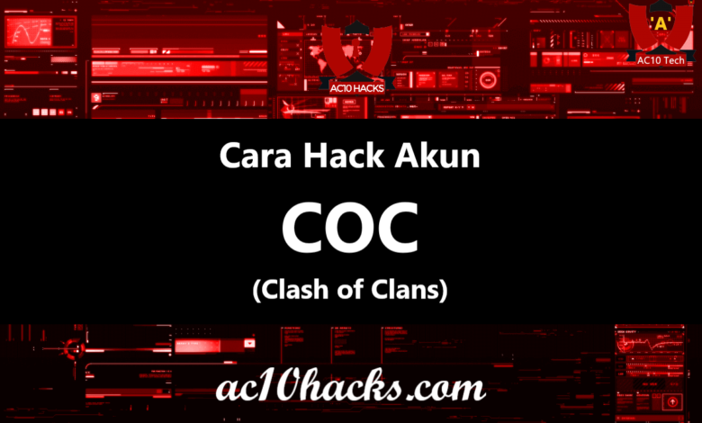 Cara Hack Akun COC lewat Akun Gmail Tanpa Sandi - AC10 Tech