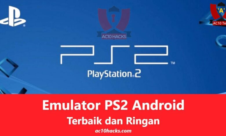 Download Emulator PS2 Android Apk Pro Terbaik Gratis 2025 - AC10 Tech