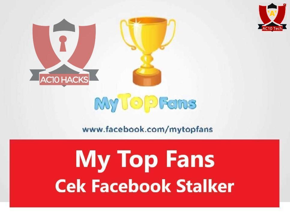 My Top Fans Facebook Stalker