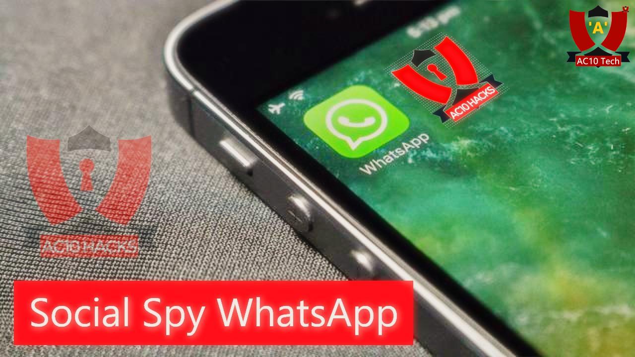 Download Apk Social Spy WhatsApp Pro Hack Terbaru 2024 - AC10 Tech