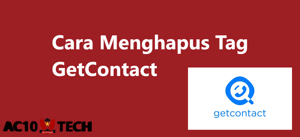 Cara Menghapus Tag di GetContact 2025 Cara Menghapus Tag di GetContact