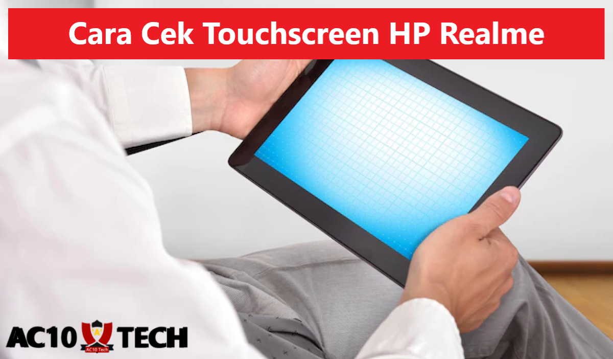 Cara Cek Touchscreen Realme dengan Mudah 2025 Cara Cek Touchscreen HP Realme