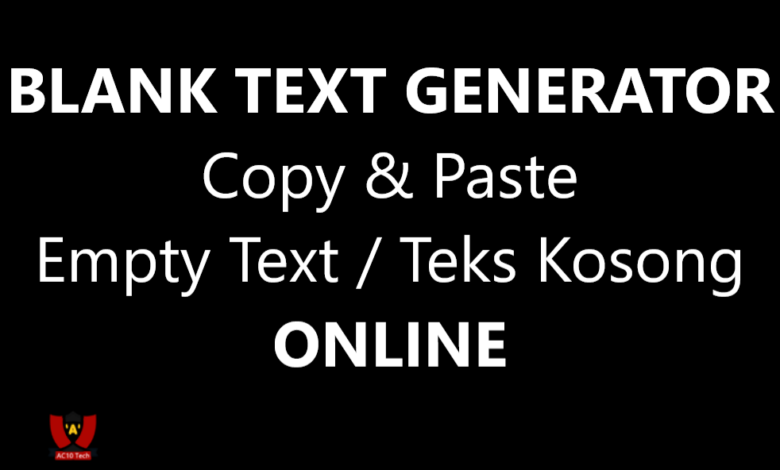 Blank Text Generator Online 2024 - AC10 Tech