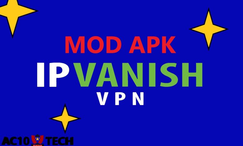 IPVanish Mod Tanpa Login & Akun IPVanish Premium 2024 - AC10 Tech