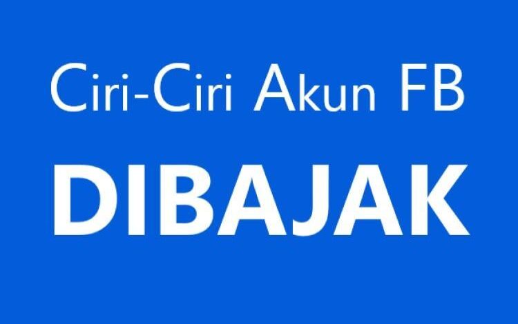 Cara Mengetahui Akun FB di Bajak dan Ciri-Cirinya 2024 - AC10 Tech