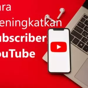 Cara Meningkatkan Subscriber YouTube
