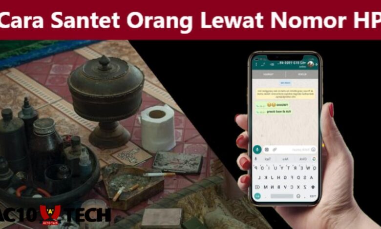 Cara Menyantet Orang Lewat Nomor HP 2025 - AC10 Tech