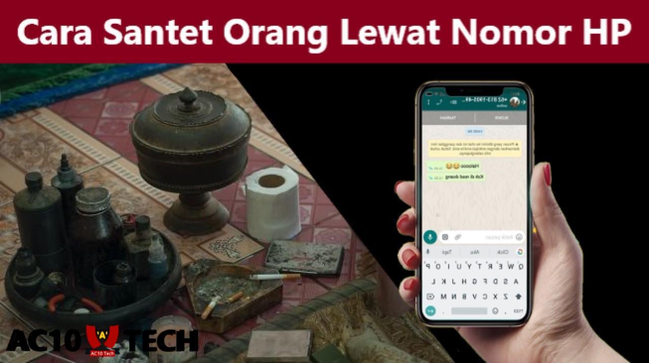 Cara Menyantet Orang Lewat Nomor HP 2025 Cara Menyantet Orang Lewat Nomor HP