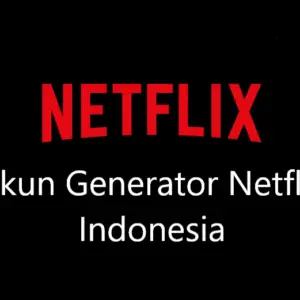 Akun Generator Netflix Indonesia