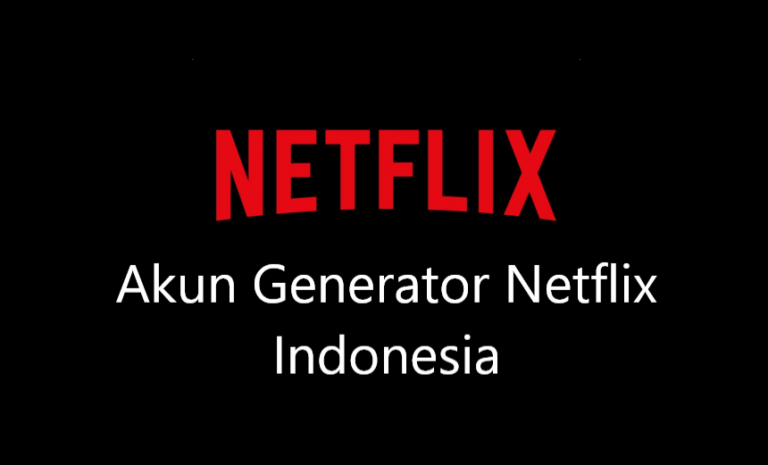Akun Generator Netflix Indonesia