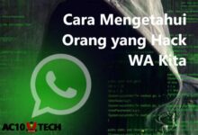 Cara Mengetahui Orang yang Hack WA Kita 2025 - AC10 Tech