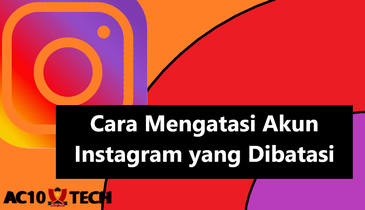 6 Cara Mengatasi Akun Instagram yang Dibatasi Lengkap 2025 6 Cara Mengatasi Akun Instagram yang Dibatasi
