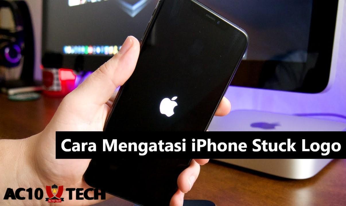 Cara Mengatasi iPhone Stuck Logo Tanpa ke Tukang Servis Cara Mengatasi iPhone Stuck Logo