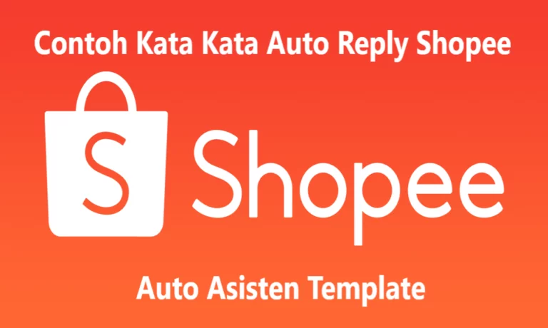 Contoh Kata Kata Auto Reply Shopee Auto Asisten Template