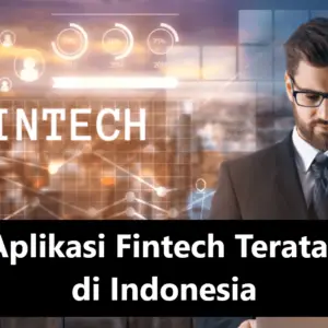 Aplikasi Fintech Teratas di Indonesia