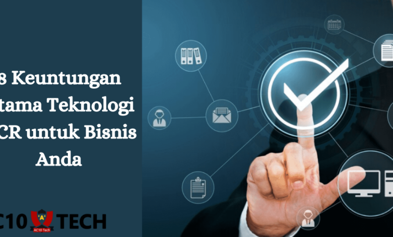 Keuntungan Utama Teknologi OCR untuk Bisnis Anda