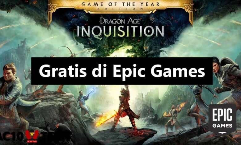 Kesempatan Langka! Dragon Age: Inquisition GOTY Gratis di Epic Games Store - AC10 Tech