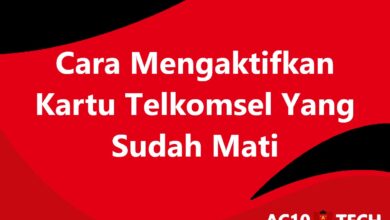 Kartu Telkomsel Anda Mati? Begini Cara Mengaktifkannya Kembali Tanpa Ribet! - AC10 Tech