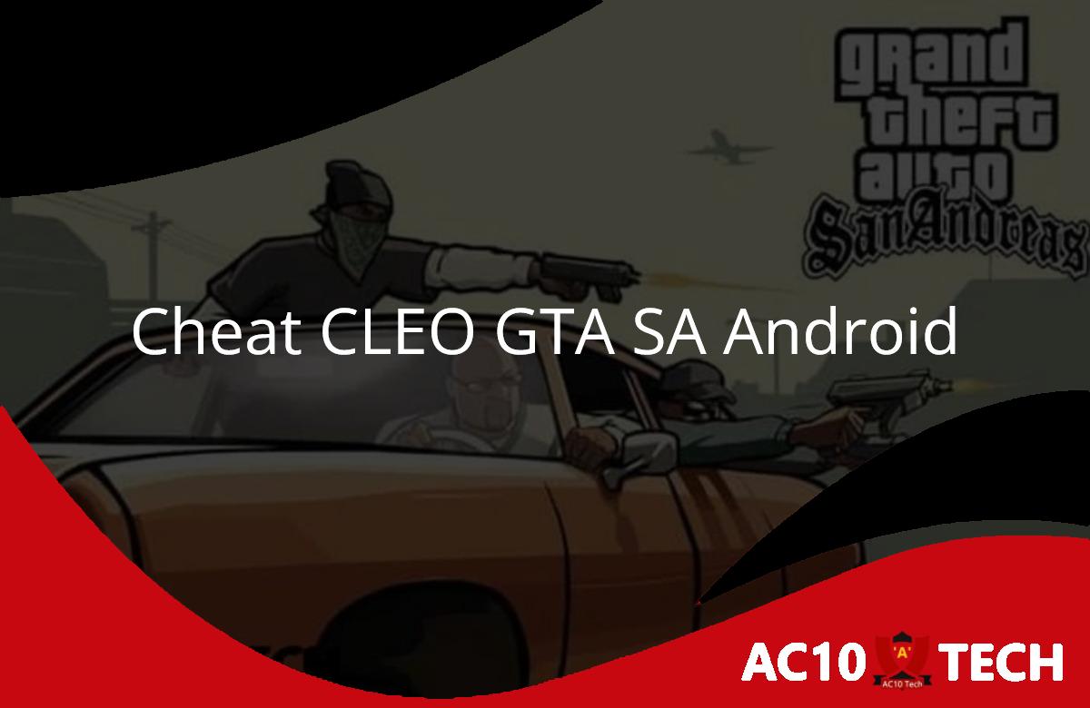 Download Cheat CLEO GTA SA Android Lengkap & Cara Pasang Download Cheat CLEO GTA SA Android