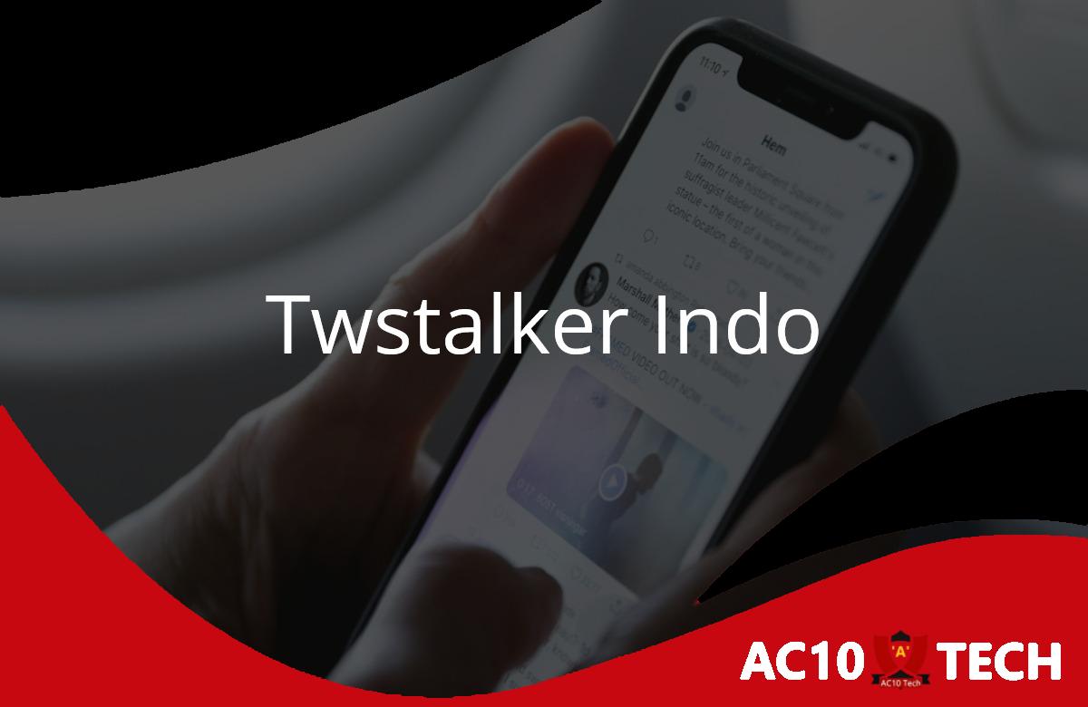 Twstalker Indo: Apa Itu dan Kenapa Banyak Dicari? Twstalker Indo
