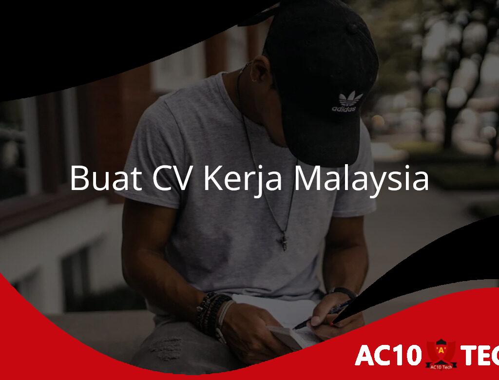 Cara Buat CV Kerja Malaysia dan Contohnya