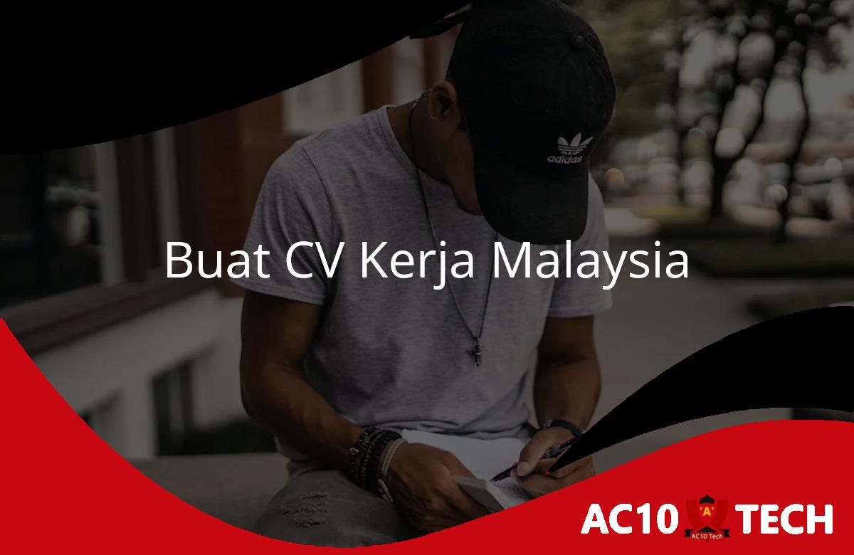 Cara Buat CV Kerja Malaysia dan Contohnya