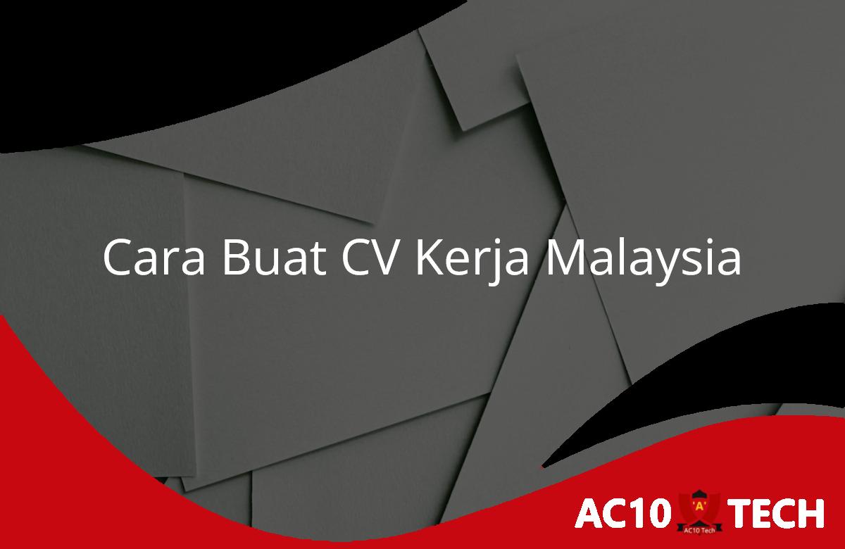 Cara Buat CV Kerja Malaysia dan Contohnya