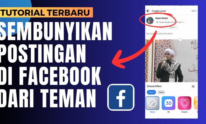 Cara Menyembunyikan Postingan Teman Di Facebook